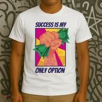 Success Is My Only Option Money T-Shirt thumb 3