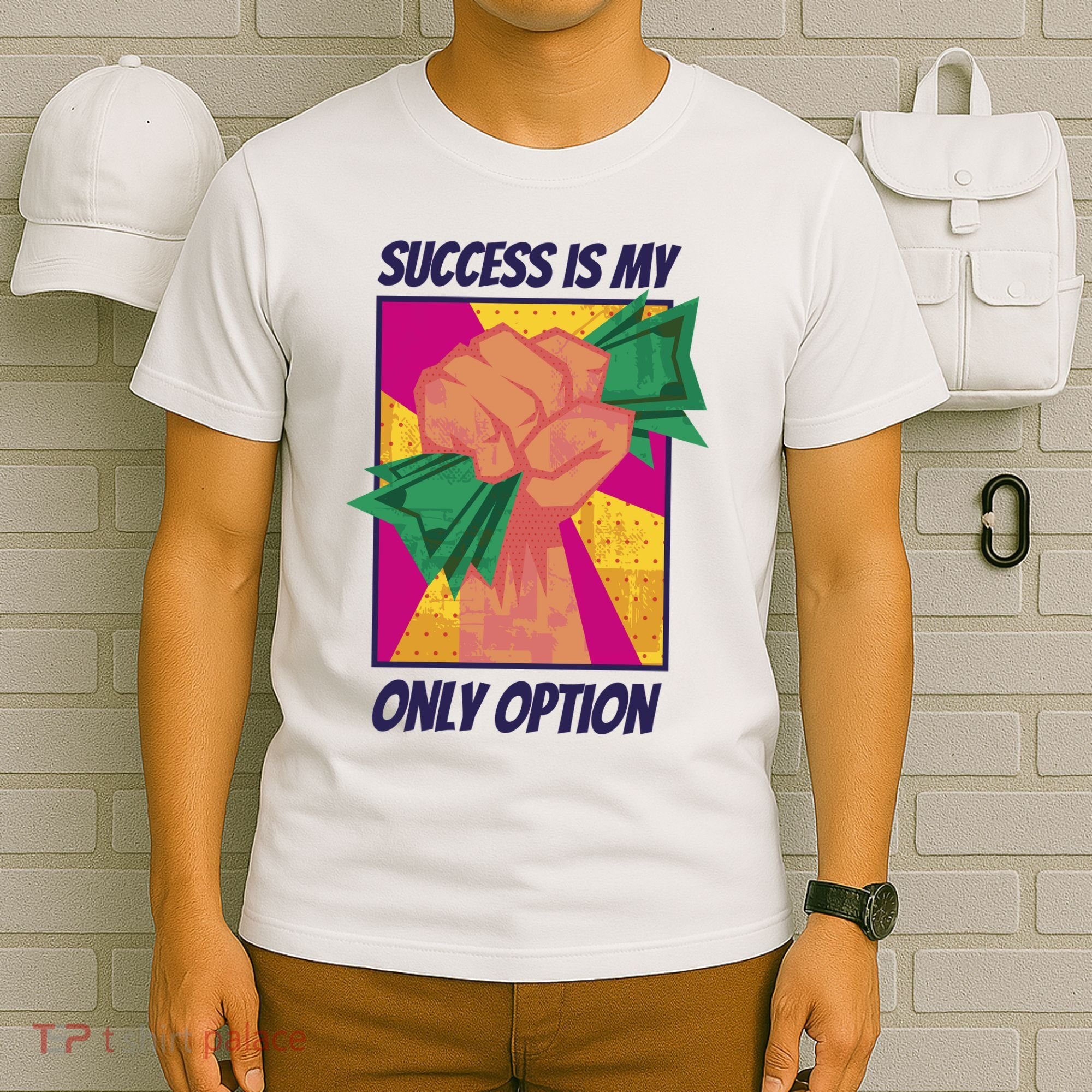 Success Is My Only Option Money T-Shirt