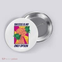 Success Is My Only Option Money Button thumb 0