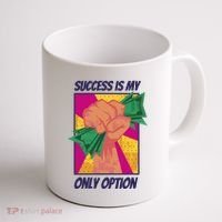Success Is My Only Option Money Coffee Mug thumb 1