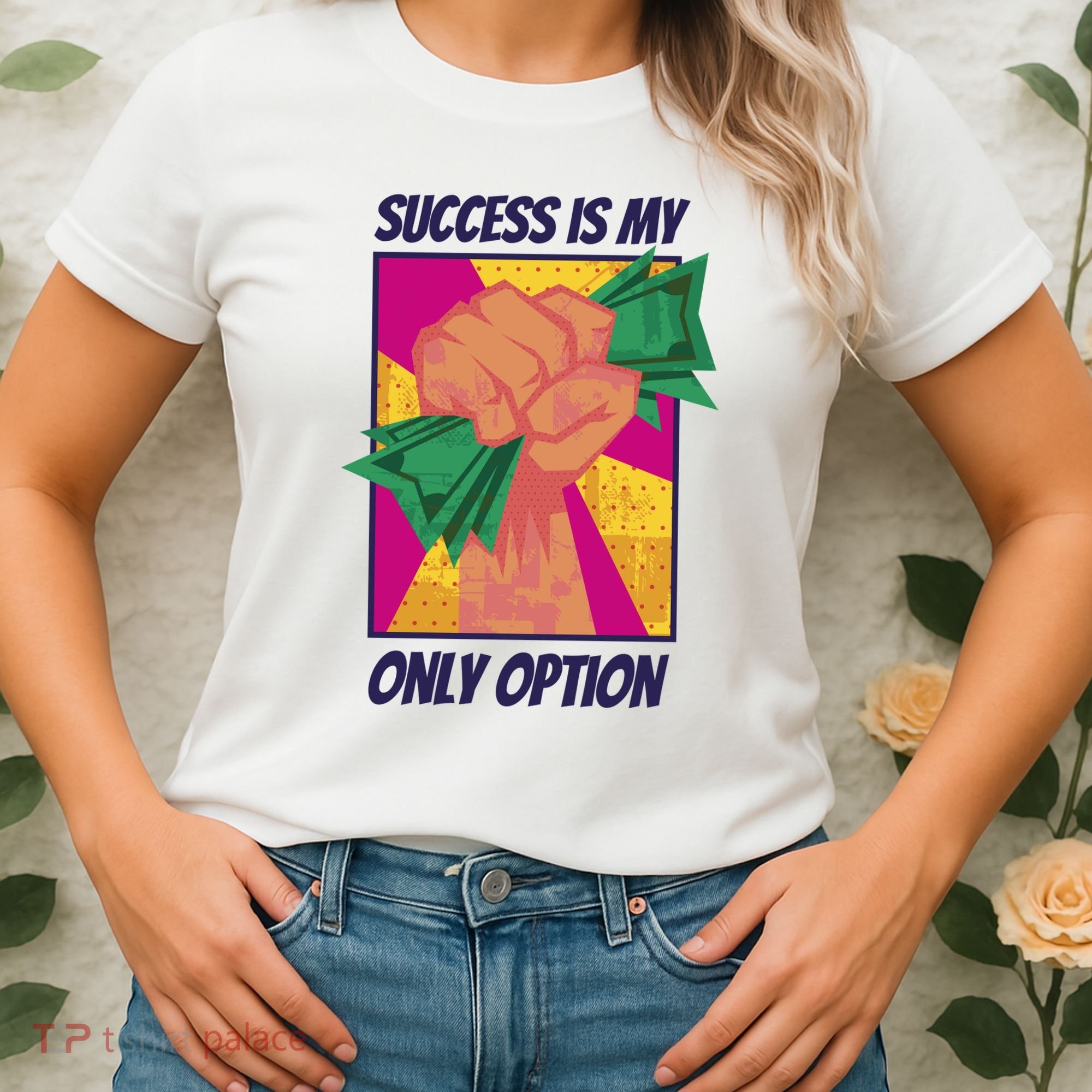Success Is My Only Option Money Women's T-Shirt