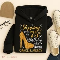 Stepping into my 75th Birthday Present with God's grace & Mercy Tee Hoodie thumb 4