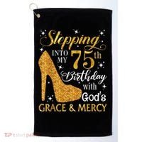 Stepping into my 75th Birthday Present with God's grace & Mercy Tee Golf Towel thumb 0