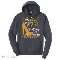 Stepping into my 75th Birthday Present with God's grace & Mercy Tee Tall Hoodie thumb 0