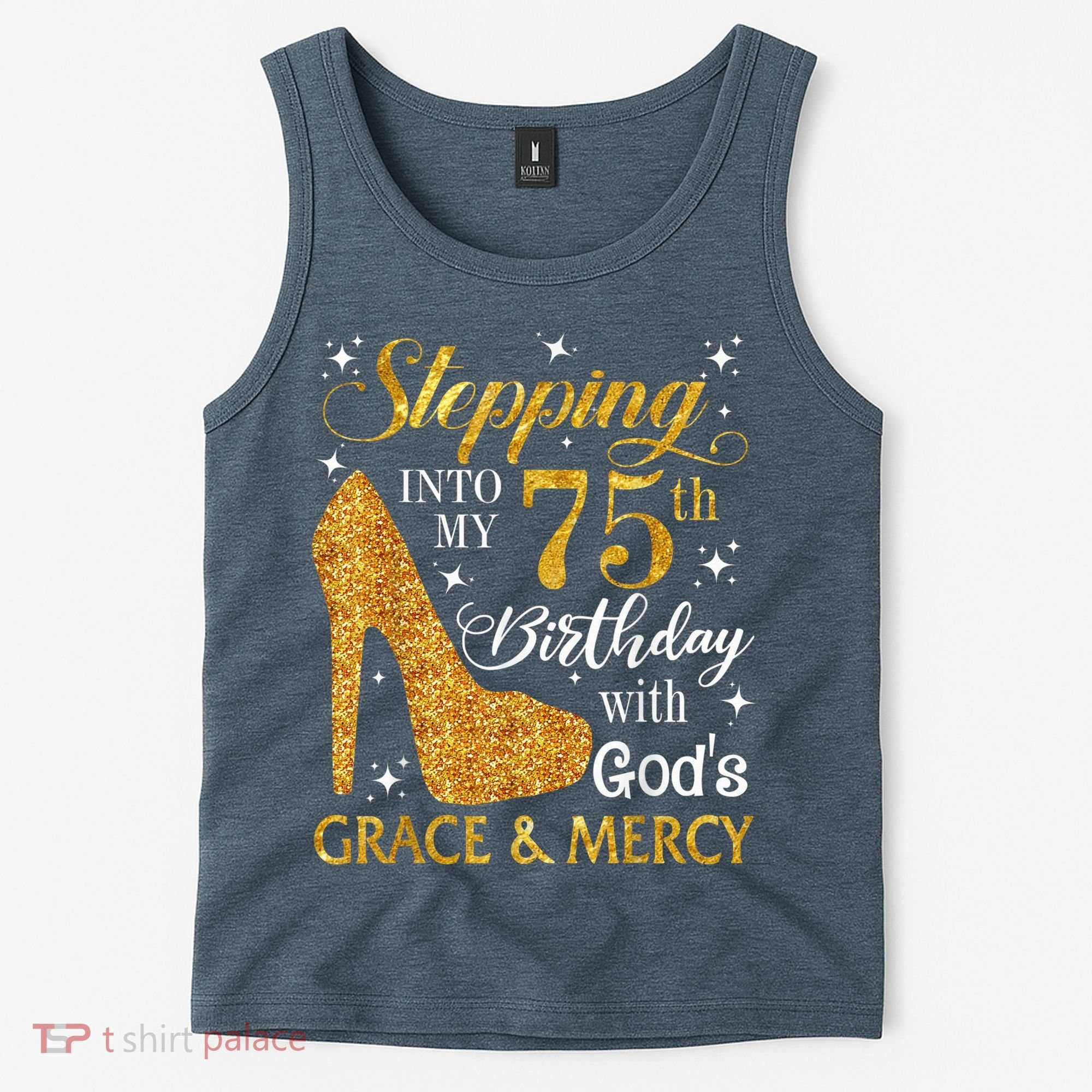 Stepping into my 75th Birthday Present with God's grace & Mercy Tee Tank Top