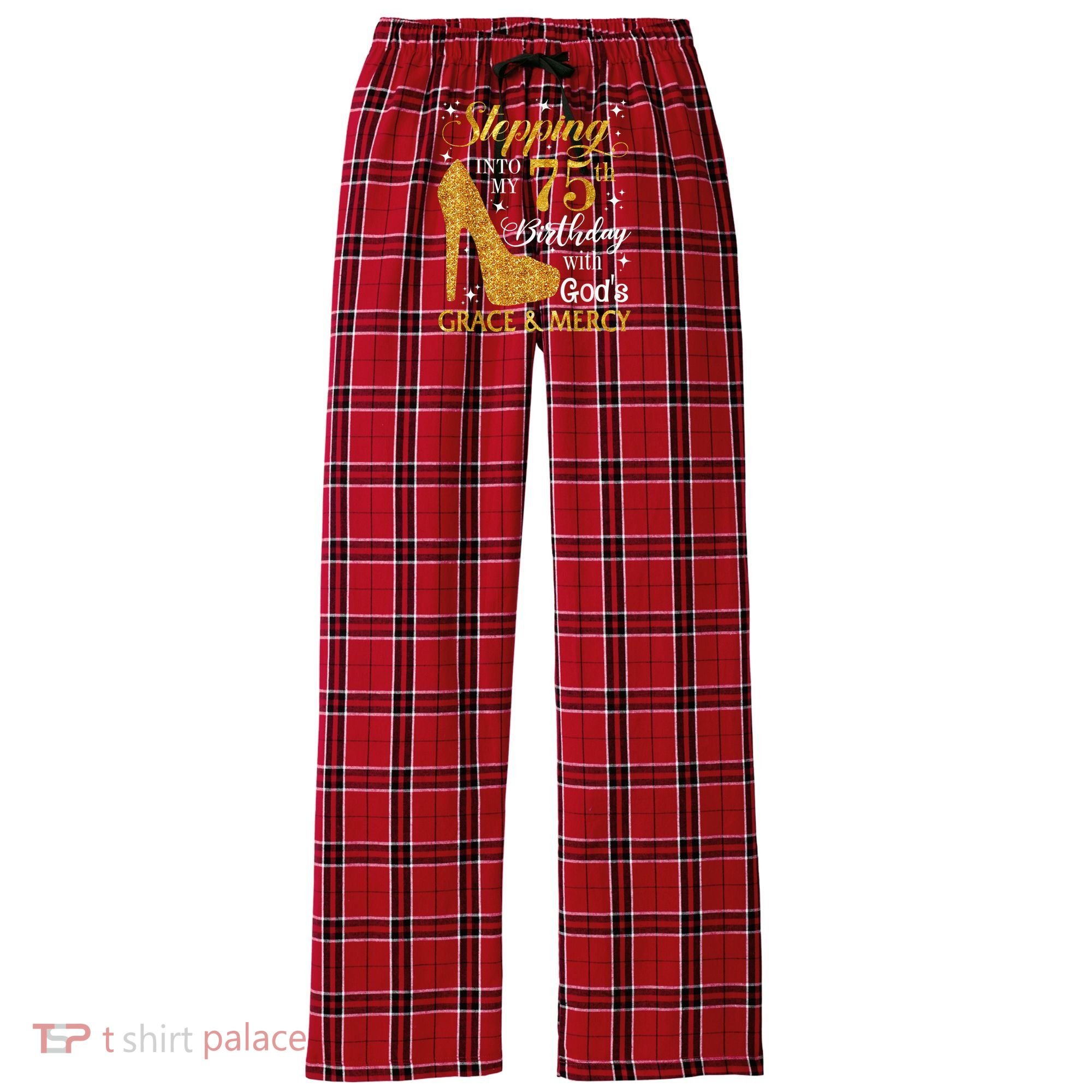 Stepping into my 75th Birthday Present with God's grace & Mercy Tee Women's Flannel Plaid Pajama Pants