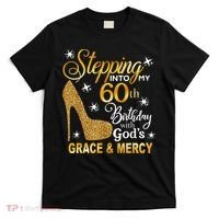 Stepping into my 60th birthday with God's grace & Mercy T-Shirt thumb 0