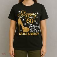 Stepping into my 60th birthday with God's grace & Mercy T-Shirt thumb 4