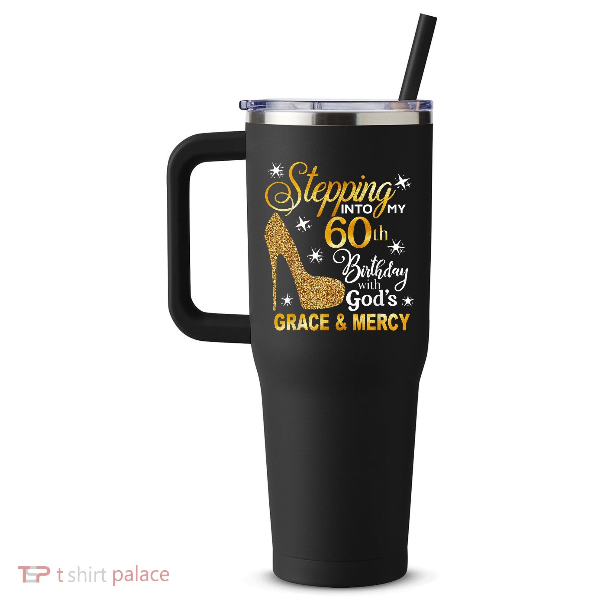 Stepping into my 60th birthday with God's grace & Mercy 40oz Vacuum Insulated Stainless Steel Travel Tumbler