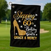 Stepping into my 60th birthday with God's grace & Mercy Golf Towel thumb 1