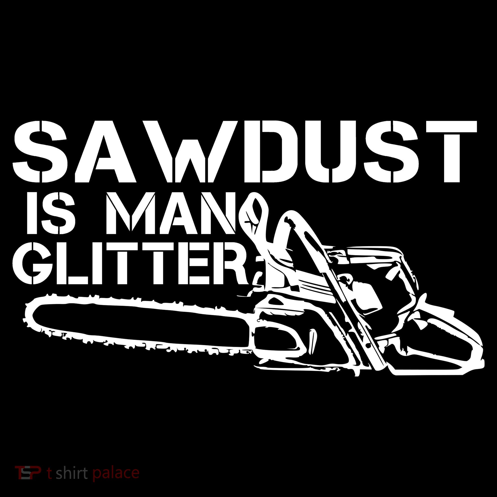 Sawdust Is Man Glitter Doggie Tank