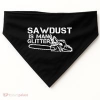Sawdust Is Man Glitter USA-Made Doggie Bandana thumb 0