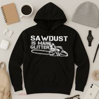 Sawdust Is Man Glitter Hoodie thumb 3