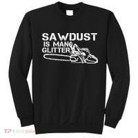 Sawdust Is Man Glitter Sweatshirt thumb 0