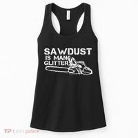 Sawdust Is Man Glitter Women's Tank Top thumb 0