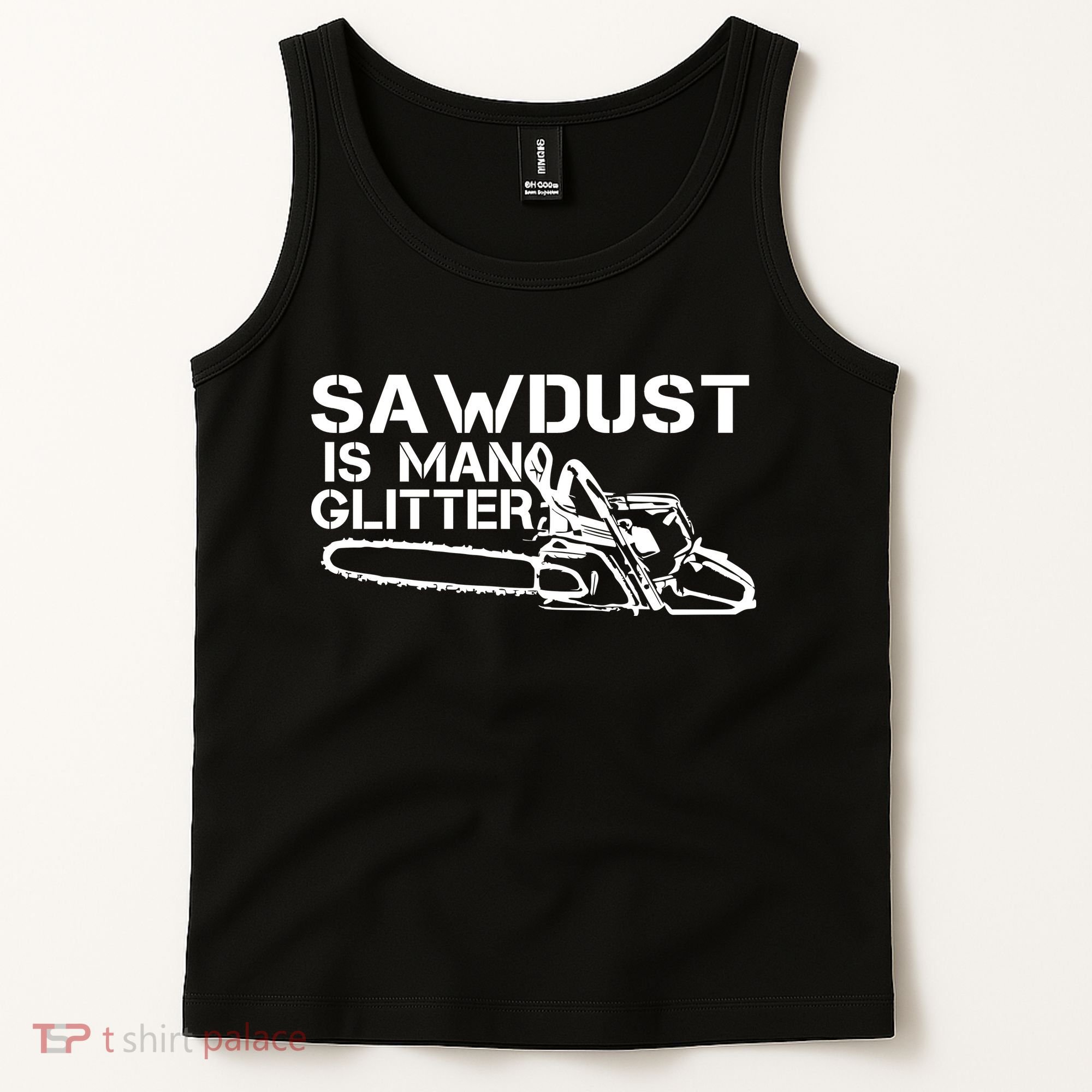 Sawdust Is Man Glitter Tank Top