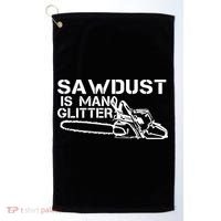 Sawdust Is Man Glitter Golf Towel thumb 0