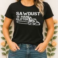 Sawdust Is Man Glitter Women's T-Shirt thumb 2
