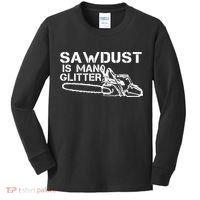 Sawdust Is Man Glitter Kids Long Sleeve Shirt thumb 0