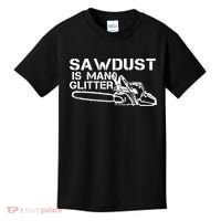 Sawdust Is Man Glitter Kids T-Shirt thumb 0