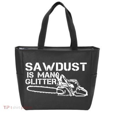 Sawdust Is Man Glitter Tote Bag