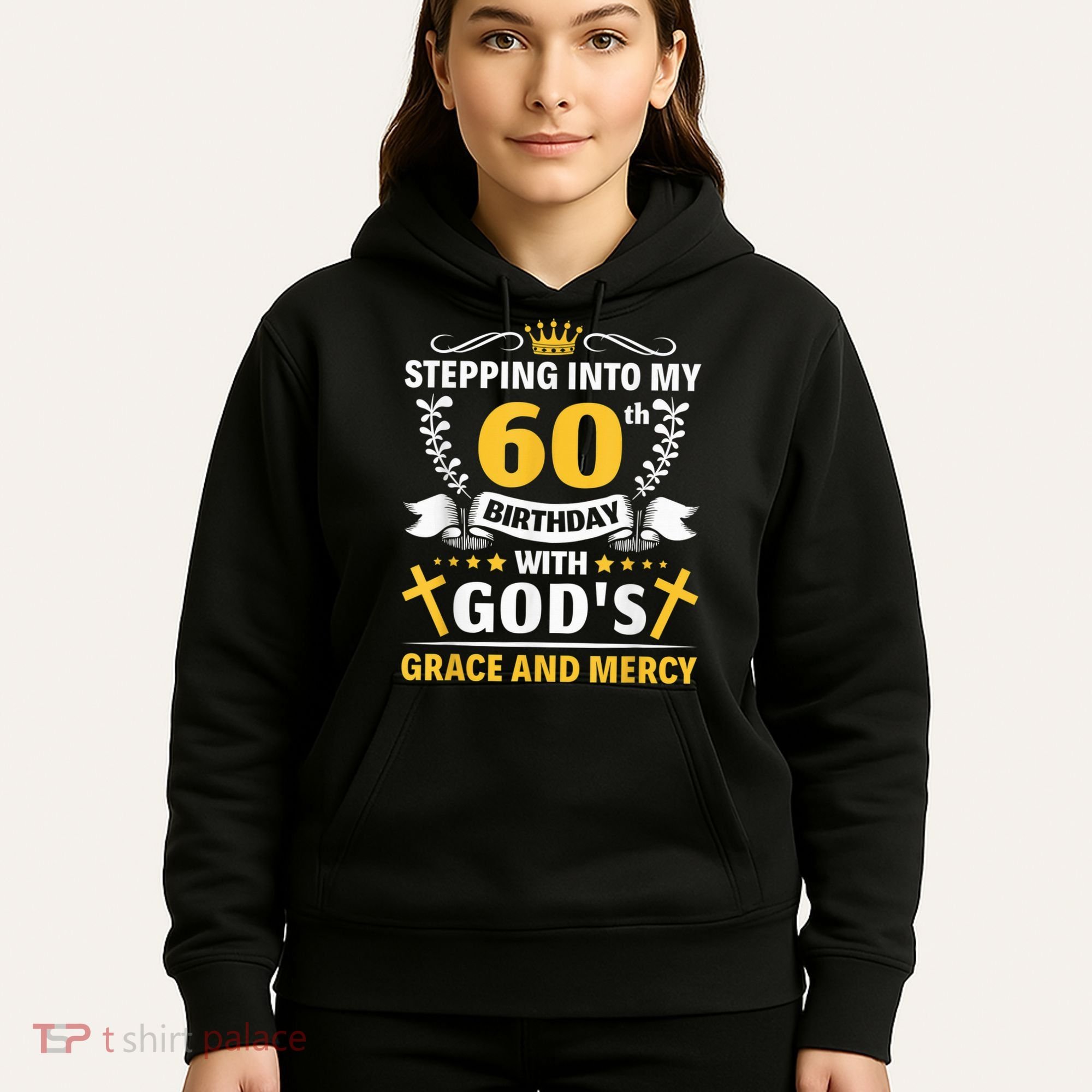 Stepping into my 60th birthday with gods grace and mercy Hoodie