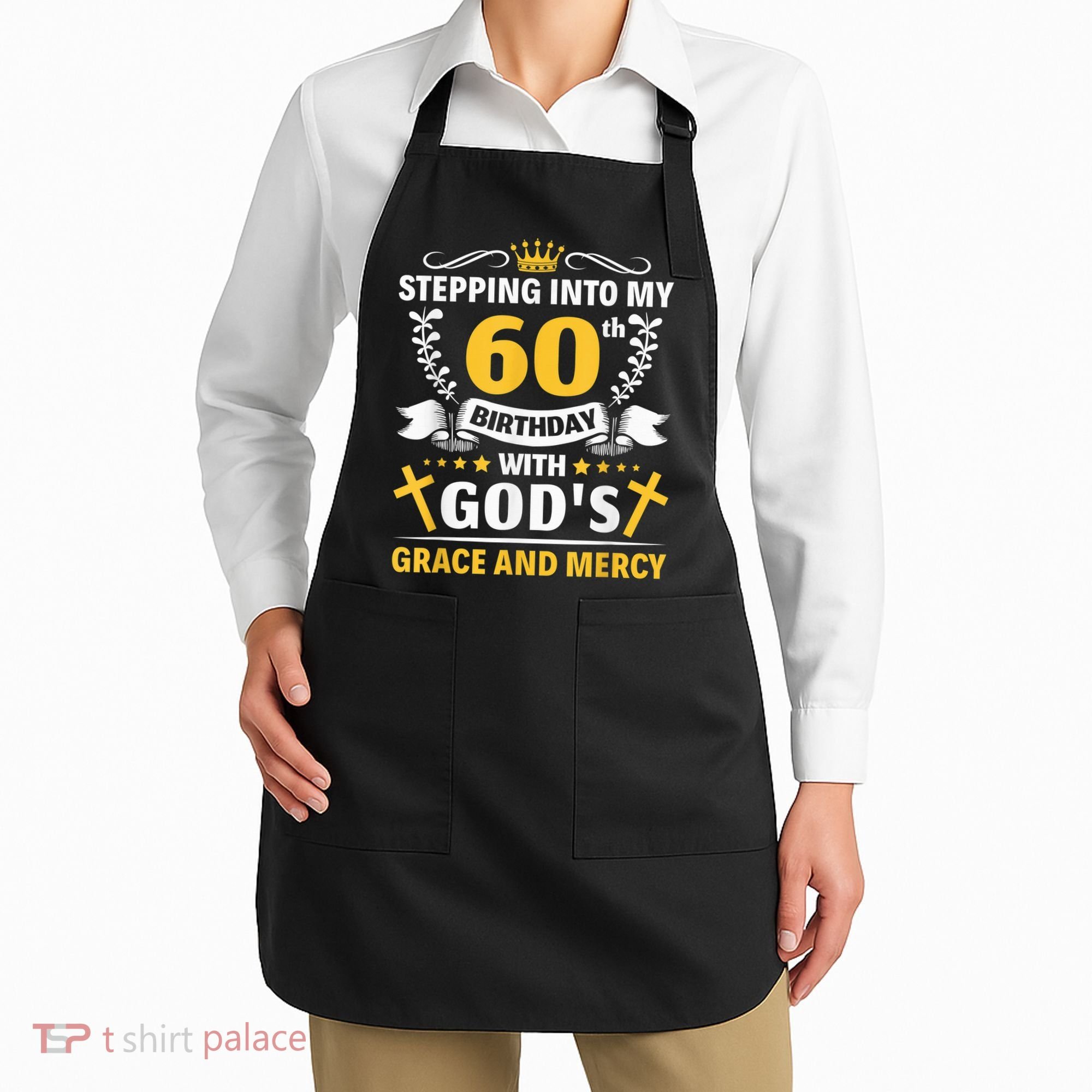 Stepping into my 60th birthday with gods grace and mercy Apron