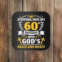 Stepping into my 60th birthday with gods grace and mercy Coaster thumb 0