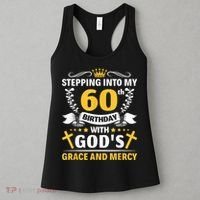 Stepping into my 60th birthday with gods grace and mercy Women's Tank Top thumb 3