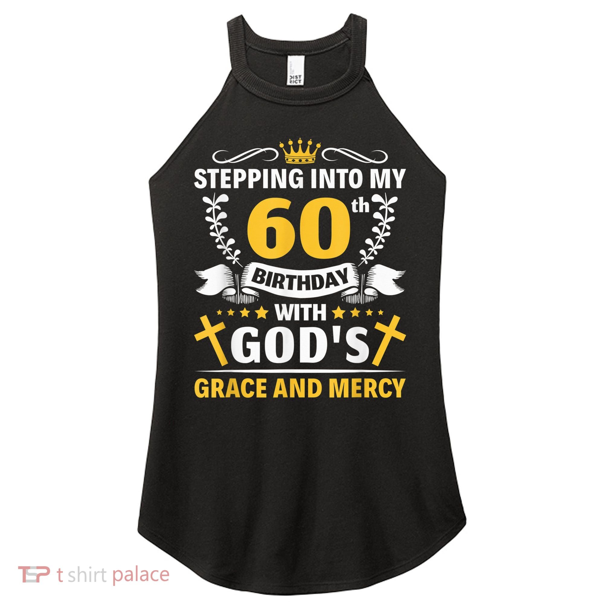 Stepping into my 60th birthday with gods grace and mercy Women's Perfect Tri Rocker Tank