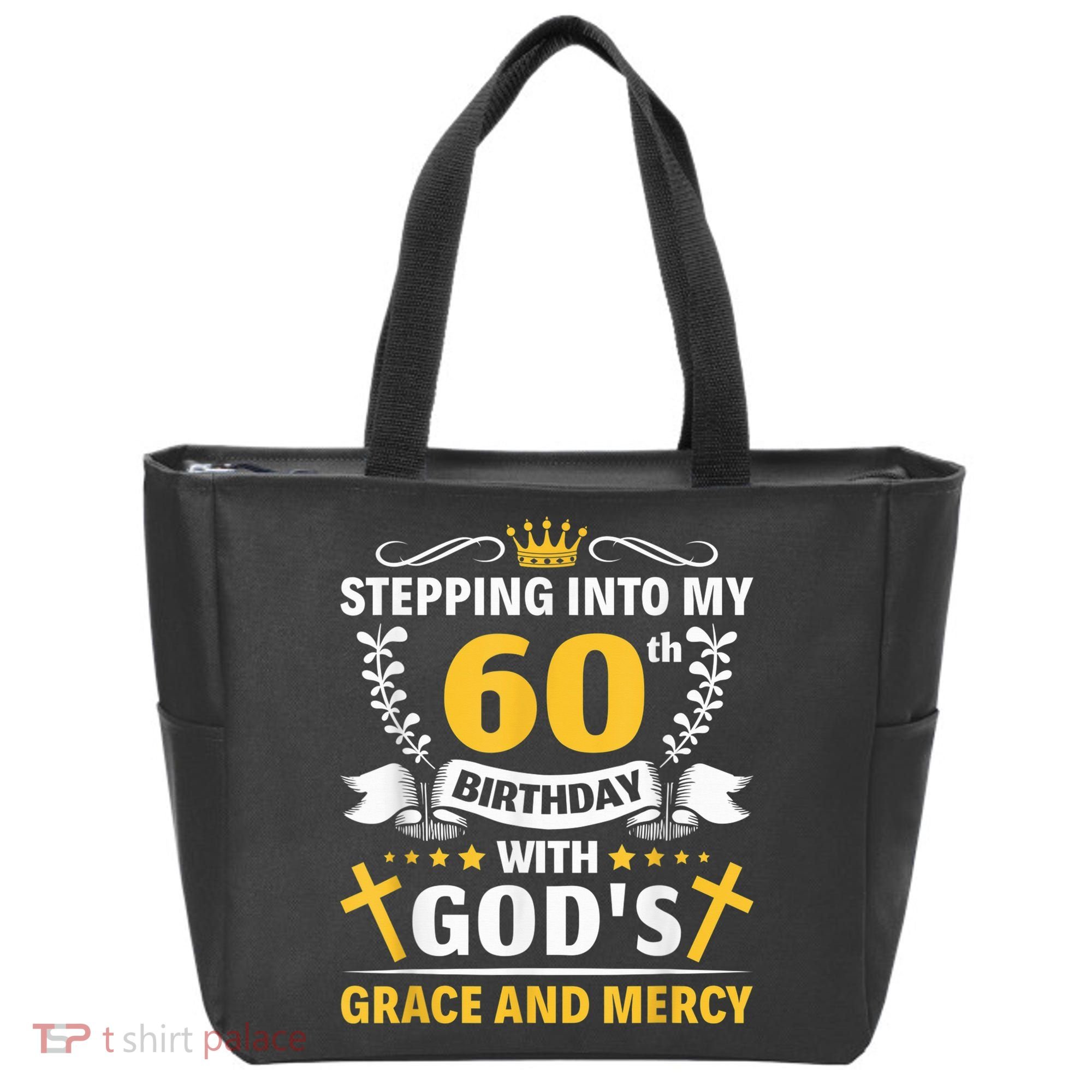 Stepping into my 60th birthday with gods grace and mercy Tote Bag