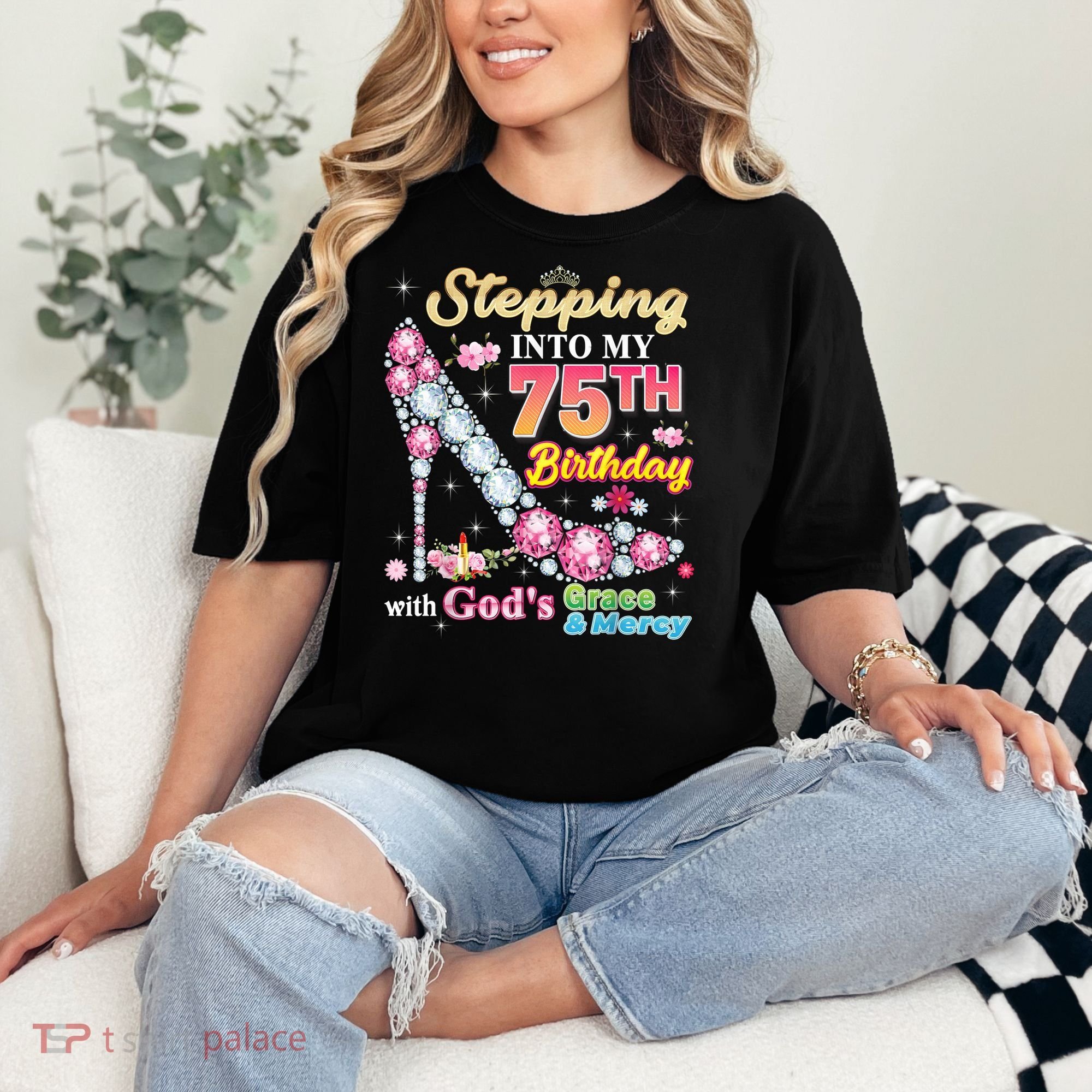 Stepping Into My 75th Birthday With God's Grace And Mercy Comfort Colors T-Shirt