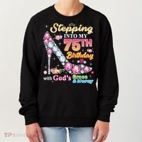 Stepping Into My 75th Birthday With God's Grace And Mercy Women's Sweatshirt thumb 0