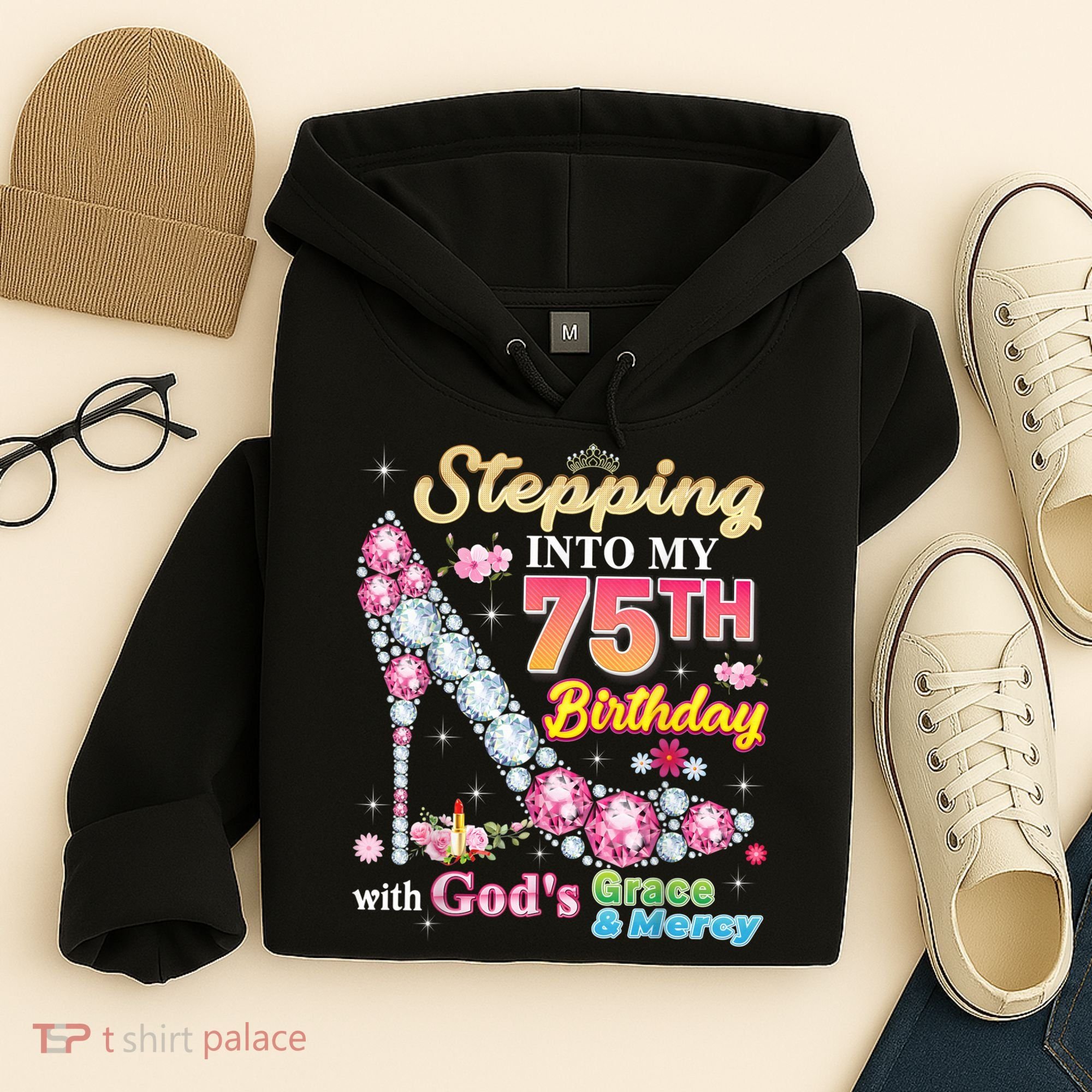 Stepping Into My 75th Birthday With God's Grace And Mercy Hoodie