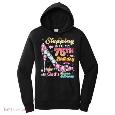 Stepping Into My 75th Birthday With God's Grace And Mercy Women's Hoodie