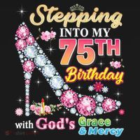 Stepping Into My 75th Birthday With God's Grace And Mercy Mousepad thumb 1