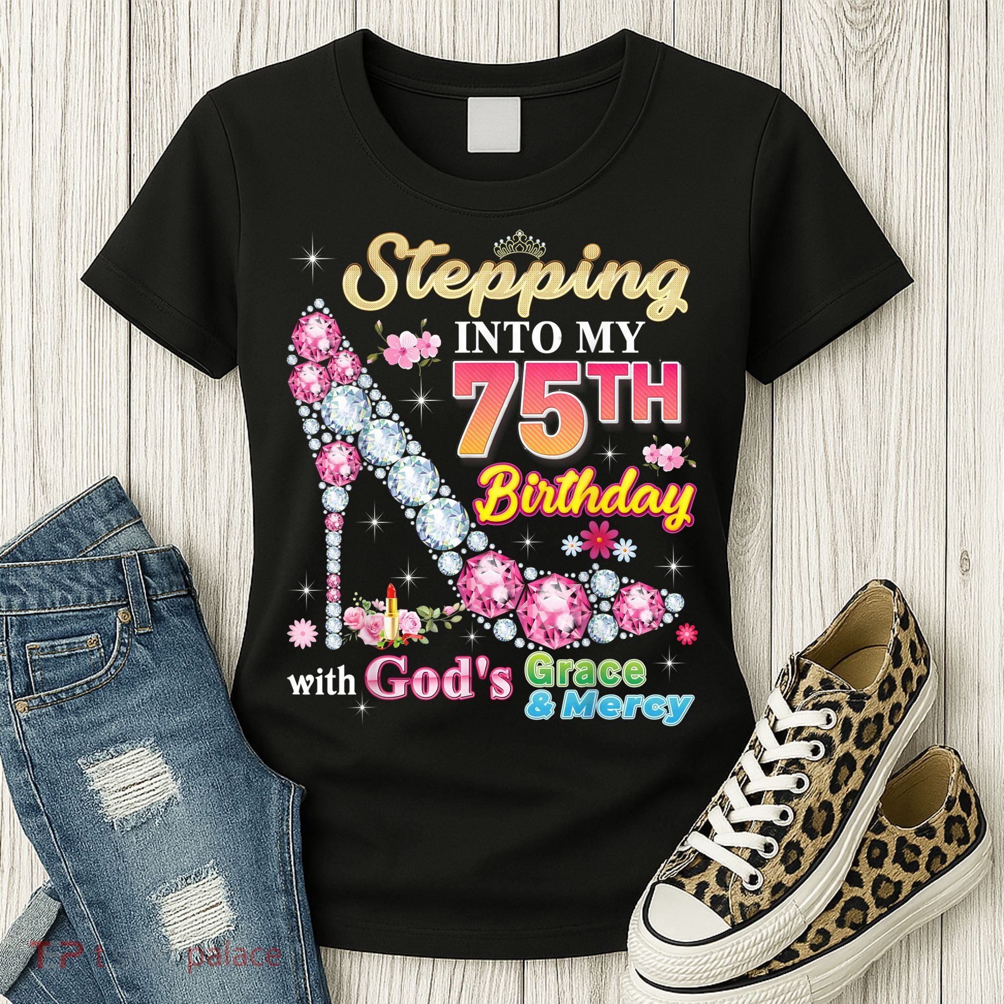 Stepping Into My 75th Birthday With God's Grace And Mercy Women's T-Shirt