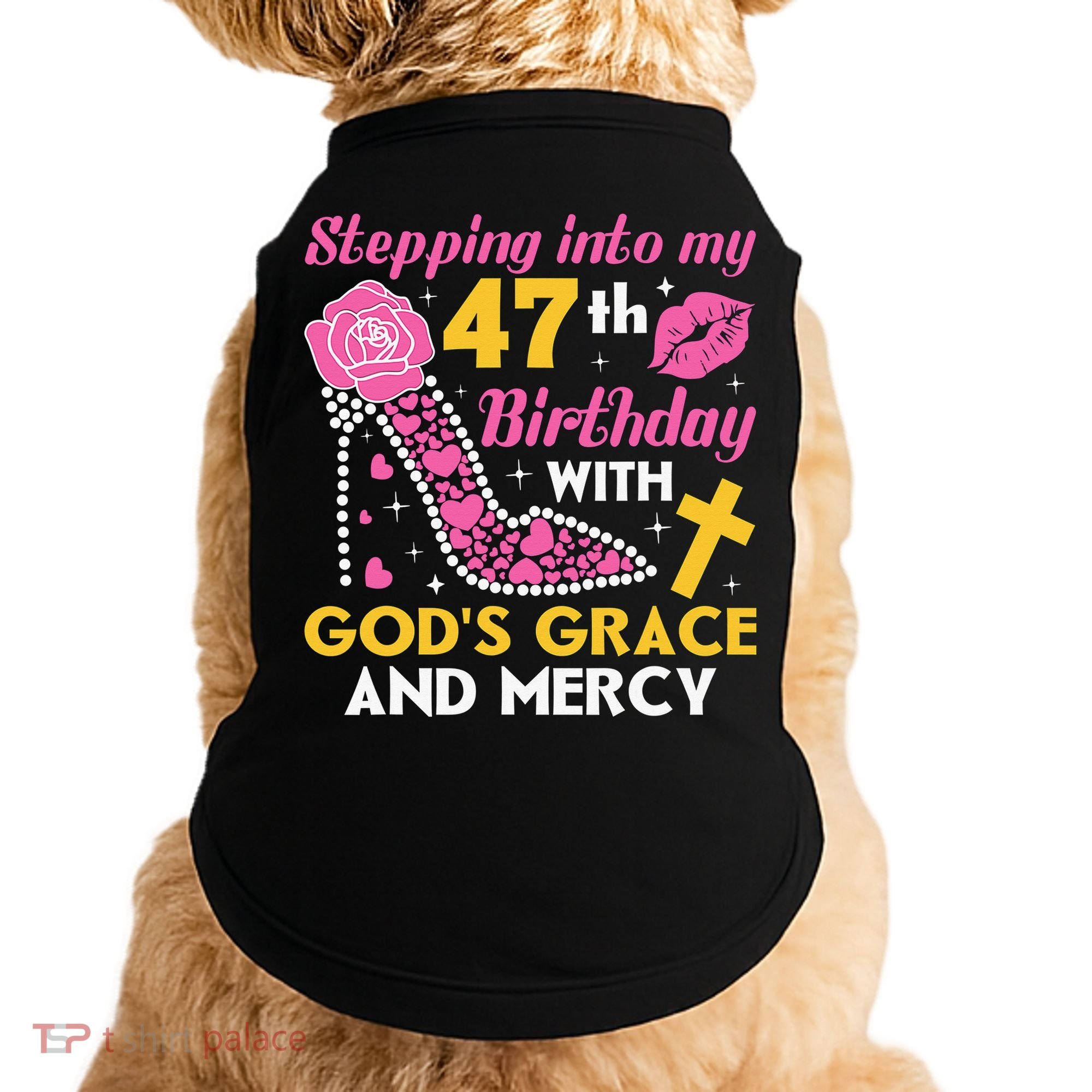 Stepping Into My 47th Birthday With God's Graces Mercy Doggie Tank