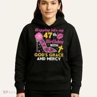 Stepping Into My 47th Birthday With God's Graces Mercy Hoodie thumb 5