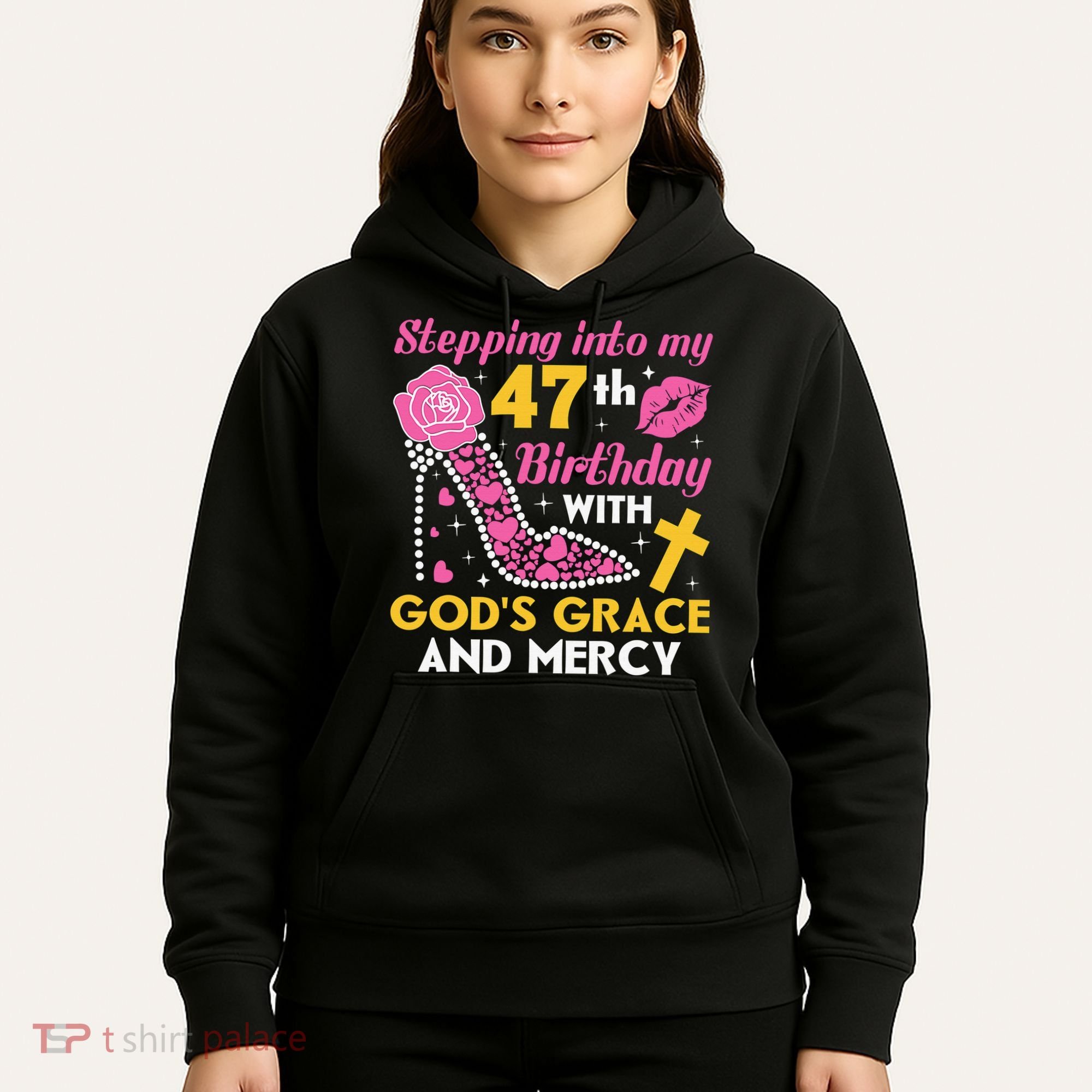 Stepping Into My 47th Birthday With God's Graces Mercy Hoodie