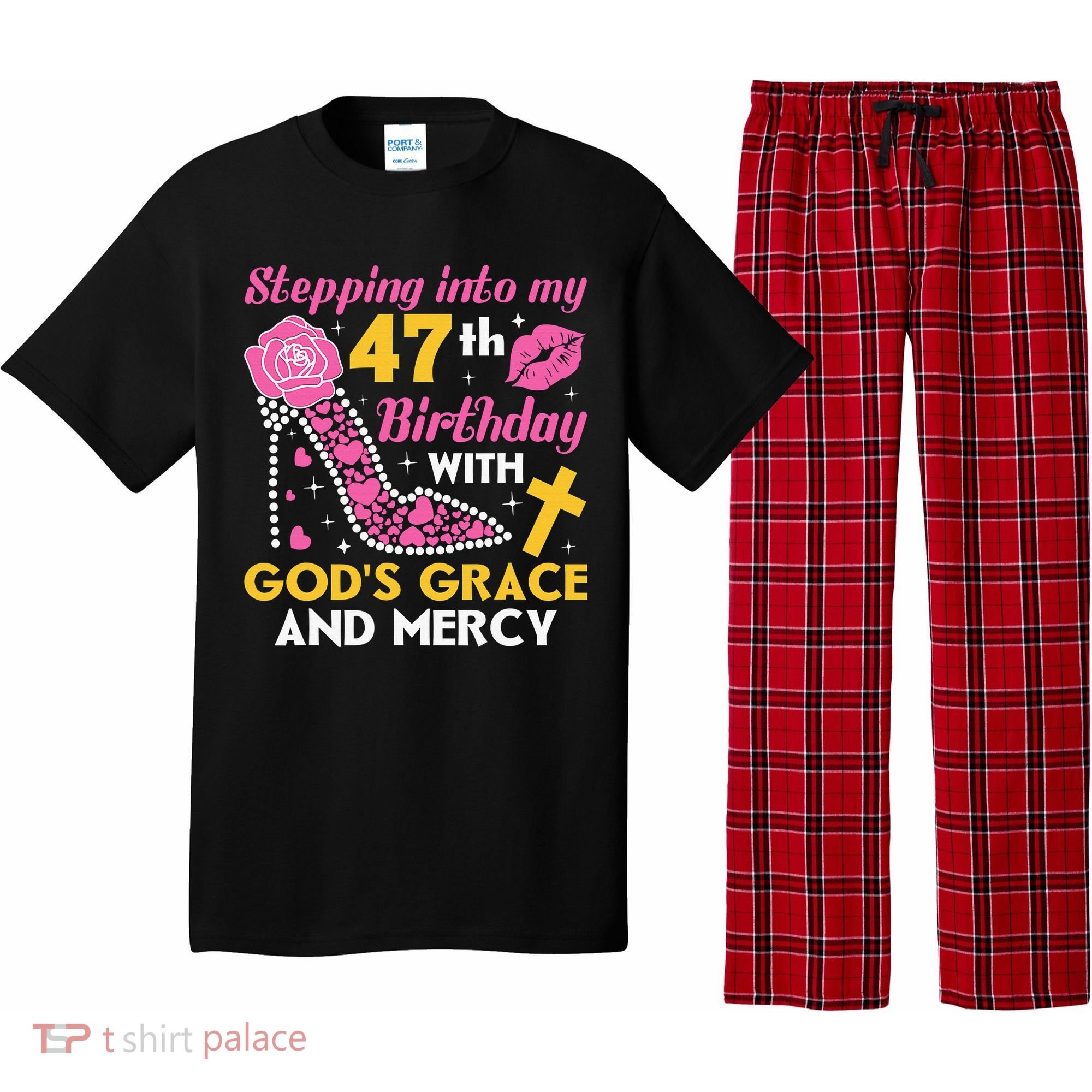 Stepping Into My 47th Birthday With God's Graces Mercy Pajama Set