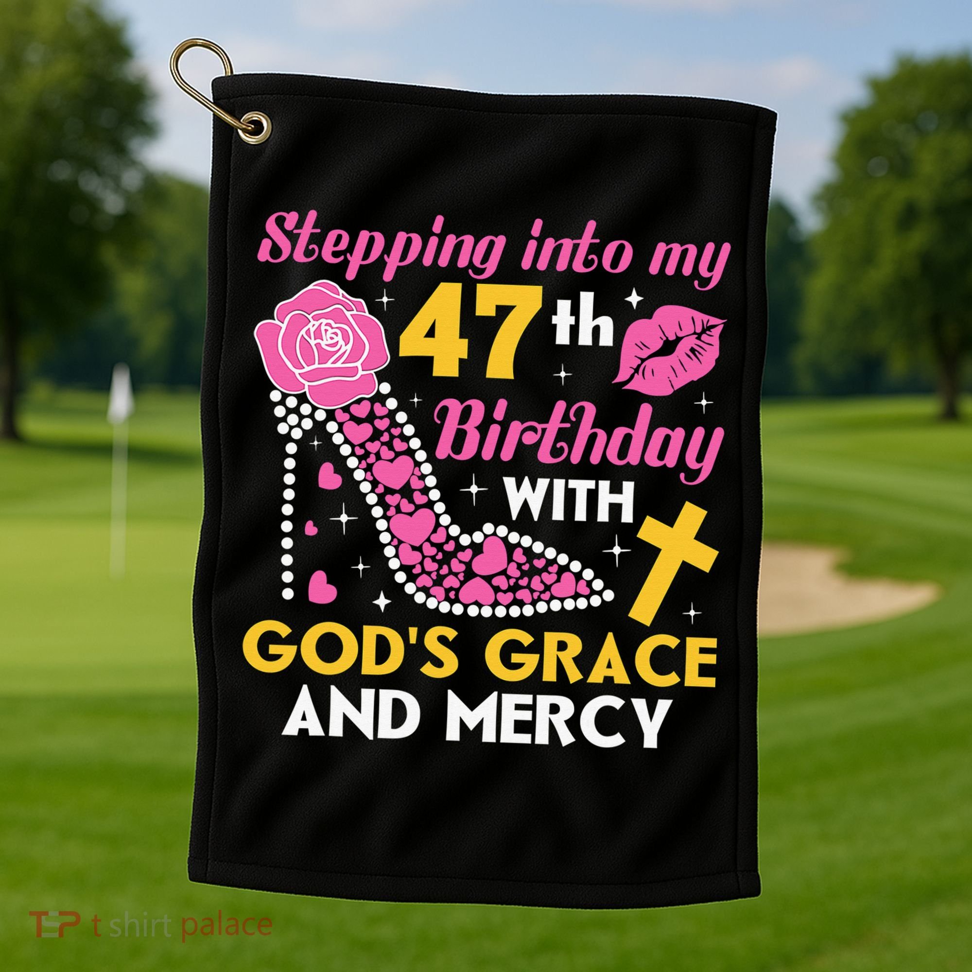 Stepping Into My 47th Birthday With God's Graces Mercy Golf Towel