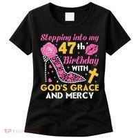 Stepping Into My 47th Birthday With God's Graces Mercy Women's T-Shirt thumb 0