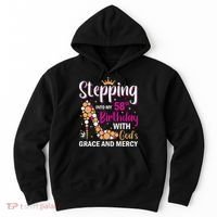 Stepping Into My 58th Birthday With God's Graces Mercy Hoodie thumb 0