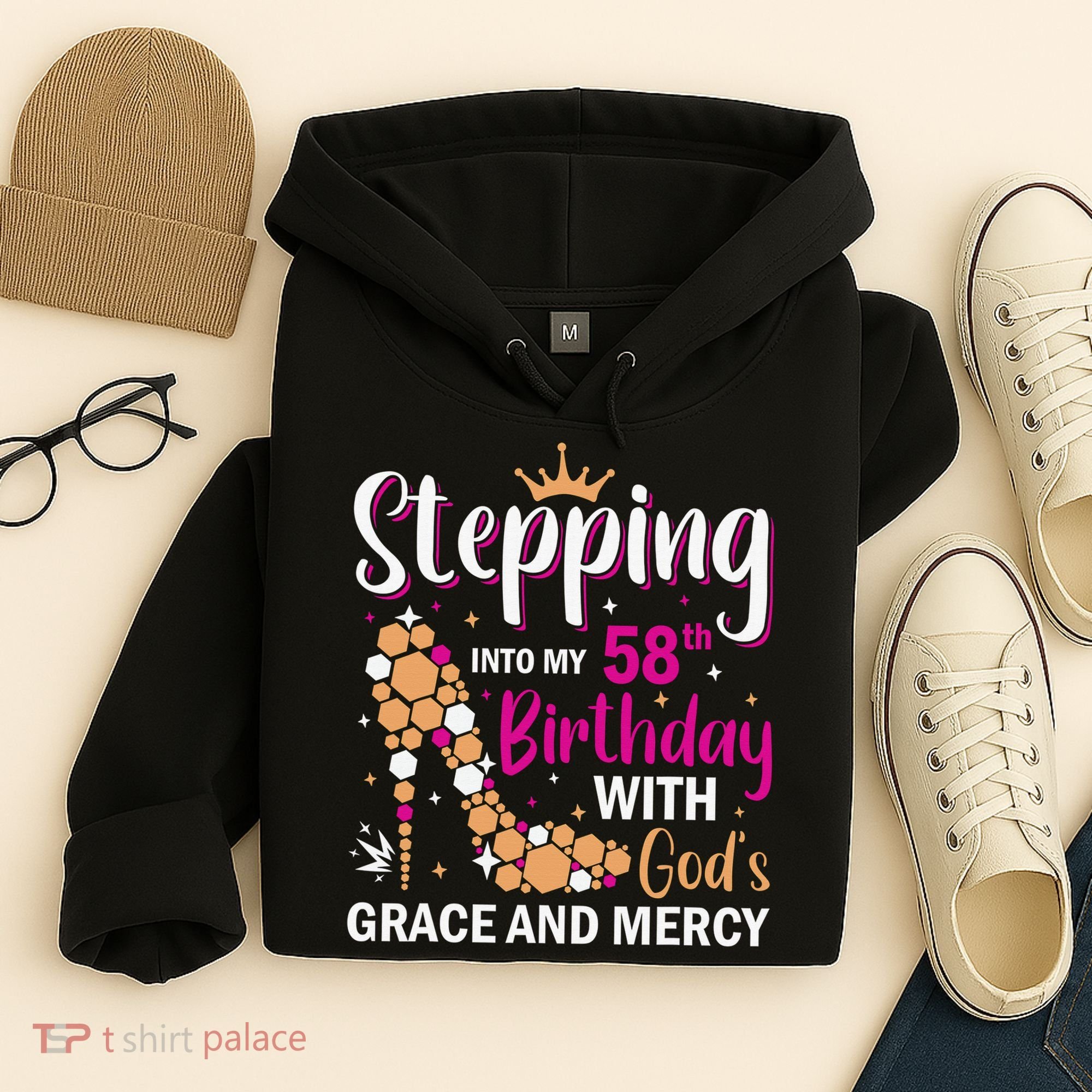 Stepping Into My 58th Birthday With God's Graces Mercy Hoodie