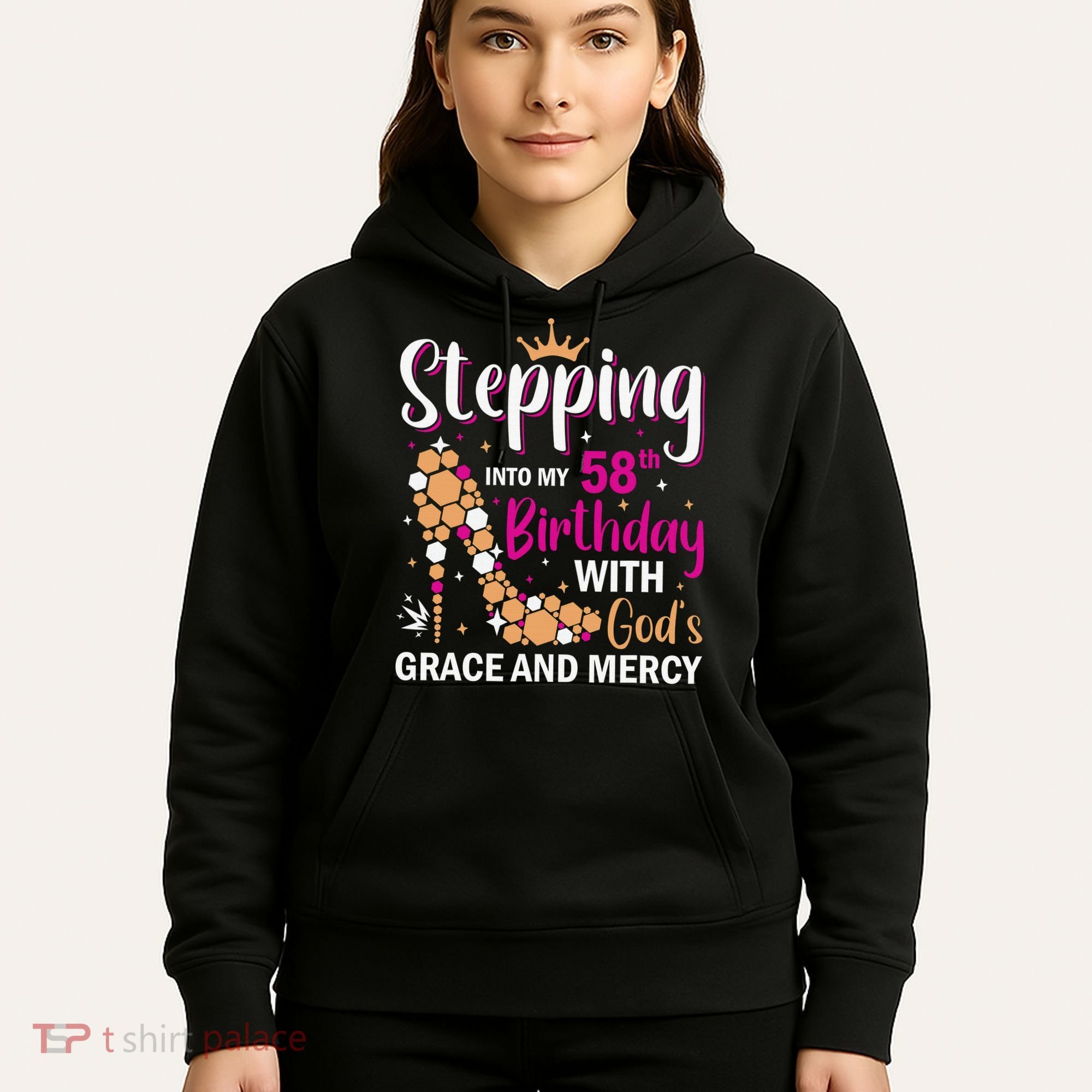 Stepping Into My 58th Birthday With God's Graces Mercy Hoodie
