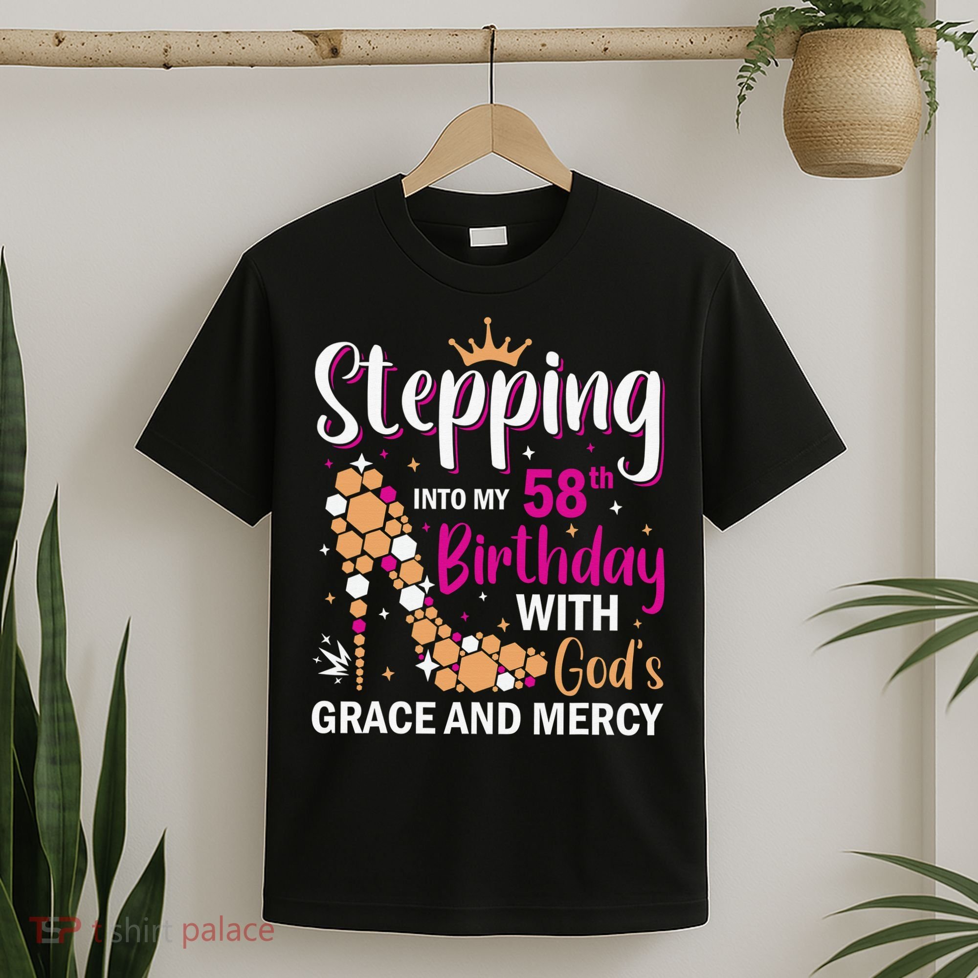 Stepping Into My 58th Birthday With God's Graces Mercy T-Shirt