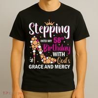 Stepping Into My 58th Birthday With God's Graces Mercy T-Shirt thumb 3