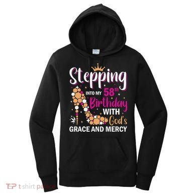 Stepping Into My 58th Birthday With God's Graces Mercy Women's Hoodie
