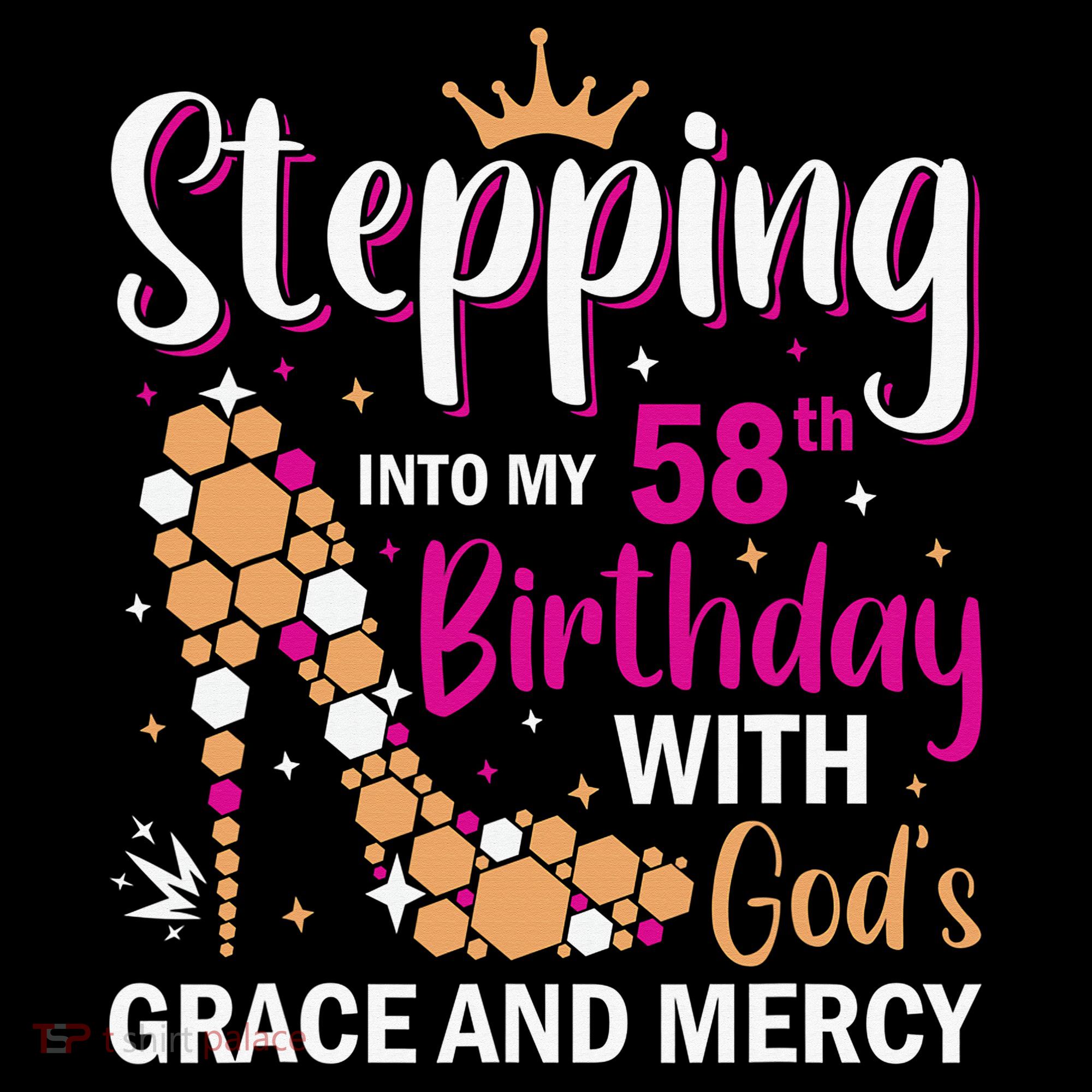 Stepping Into My 58th Birthday With God's Graces Mercy Women's Hoodie